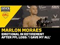 Marlon Moraes Emotional In Retirement After PFL Loss: 'I Gave My All'