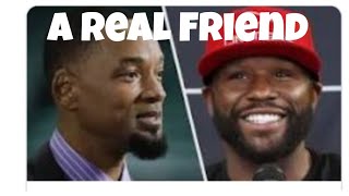 Will Smith has a friend in Floyd Mayweather Jr. Called him 10 days in a roll after OSCAR slapgate.