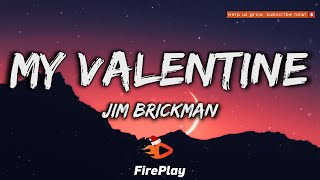 Jim Brickman, Martina McBride - My Valentine 🔥Lyrics🔥