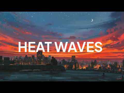 Heat Waves - Glass animals x HighCloud Cover Lyrics (Full Version)