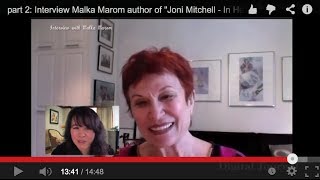 part 2: Interview Malka Marom author of "Joni Mitchell - In Her Own Words", "Sulha"