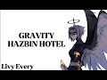 GRAVITY HAZBIN HOTEL Lyrics Video By Livy Every