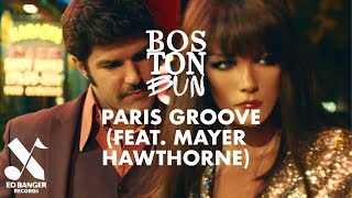 BOSTON BUN - PARIS GROOVE (featuring MAYER HAWTHORNE) (Clip Officiel)