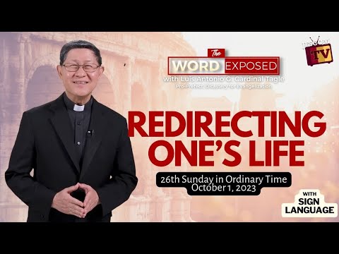 REDIRECTING ONE'S LIFE | The Word Exposed with Cardinal Tagle (October 1, 2023)