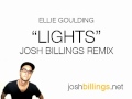 Ellie Goulding - Lights (Josh Billings Remix) 