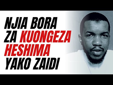 NJIA BORA ZA KUONGEZA HESHIMA YAKO