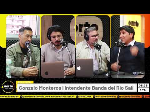 GONZALO MONTEROS | INTENDENTE BANDA DEL RÍO SALÍ