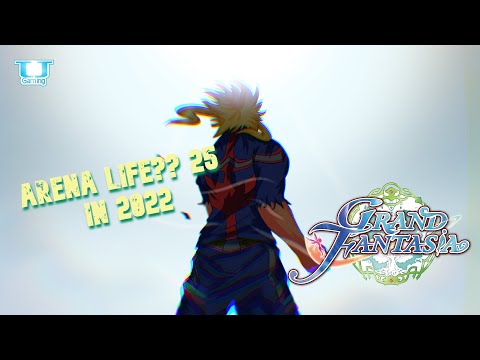 Grand Fantasia EN - Arena Life?? 25 In 2022?