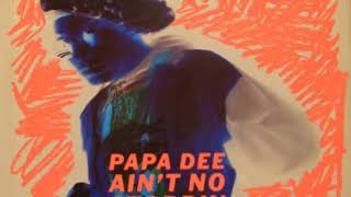 Papa Dee - Ain't No Stoppin Us Now [Original - 1990]