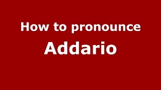 How to pronounce Addario