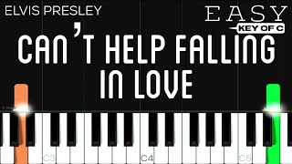 Elvis Presley - Can’t Help Falling In Love | KEY OF C | EASY Piano Tutorial
