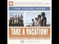The Young Veins Take A Vacation
