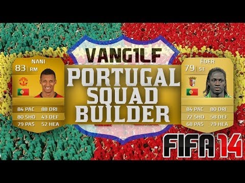 FIFA 14 FUT | BEAST PORTUGAL / PORTUGUESE SQUAD BUILDER *Cheap* ft Nani Eder Danny & Moutinho