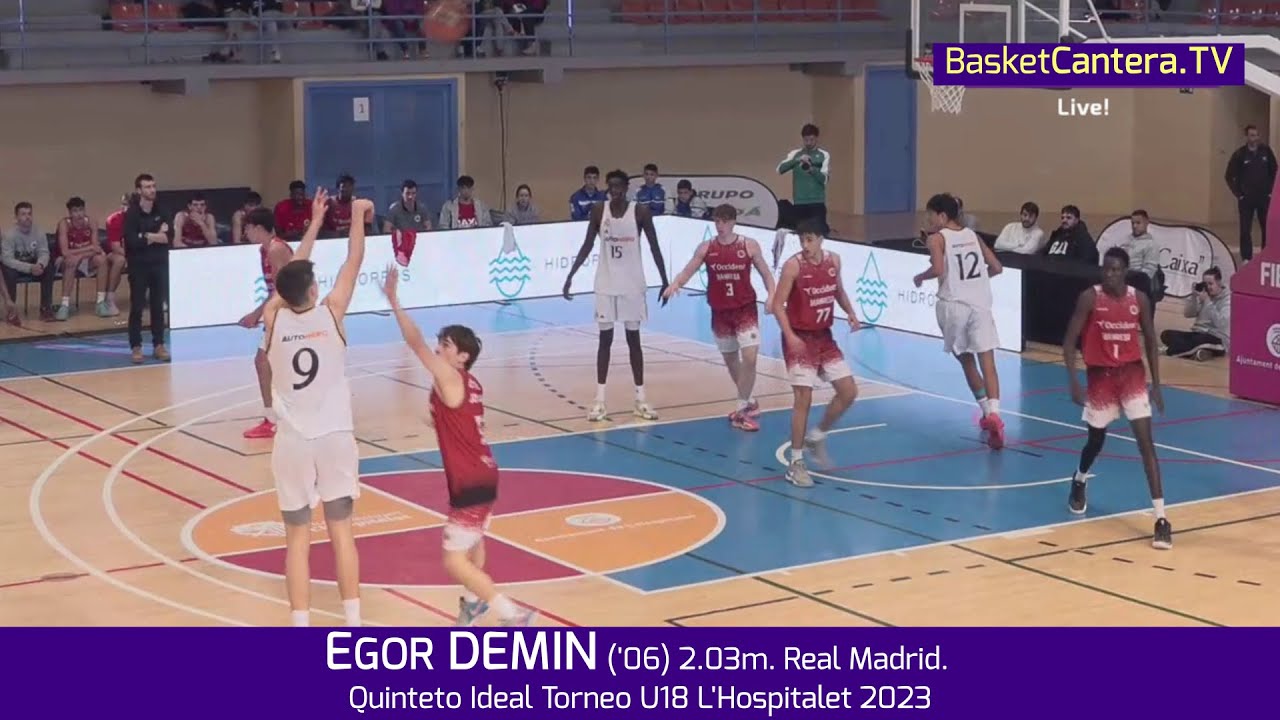 EGOR DEMIN ('06) 2.03m. Real Madrid. Quinteto Ideal Torneo U18M L'Hospitalet  #BasketCantera.TV