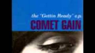 COMET GAIN - Baby&#39;s Alright.avi