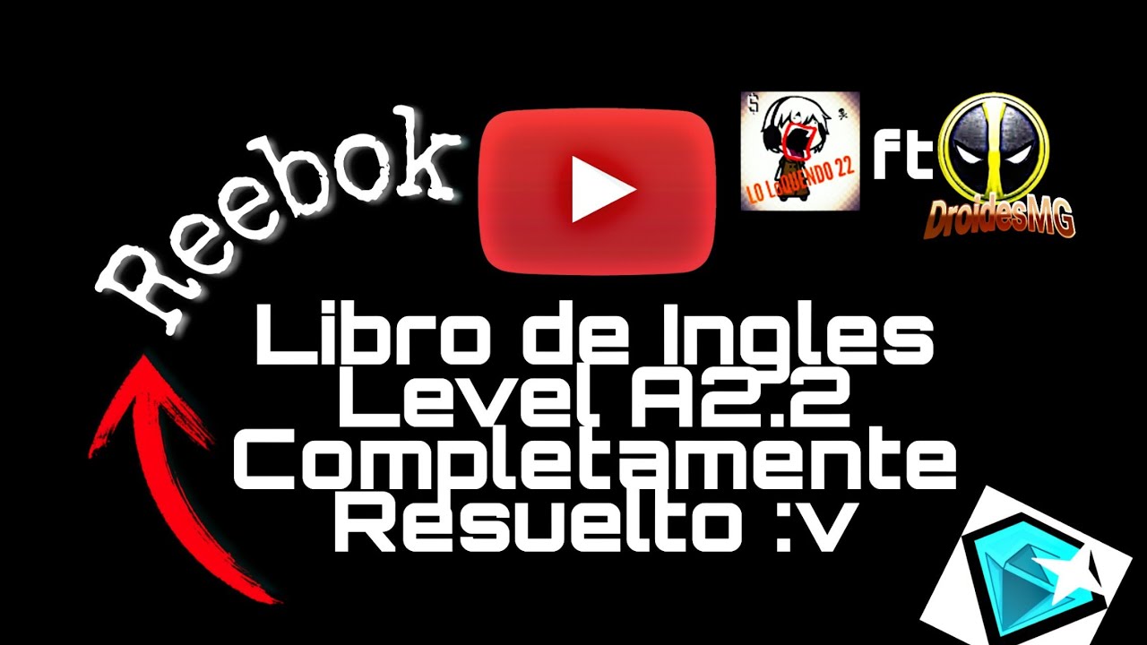 Libro de ingles Level A2 2 completamente resuelto REEBOK Ft DroidesMG