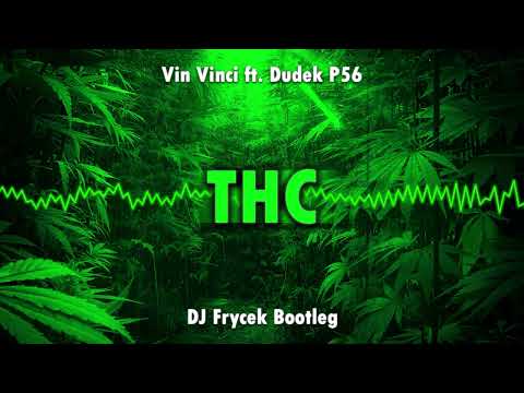 Vin Vinci ft. Dudek P56 - THC (DJ Frycek Bootleg) 2022