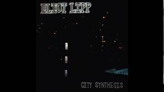Eliot Lipp - Digital Disko - City Synthesis
