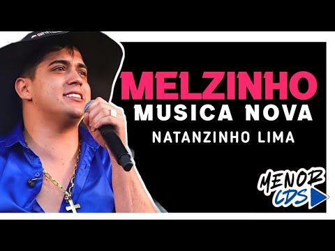 NATANZINHO LIMA  - MELZINHO (VIDEO CLIPE)