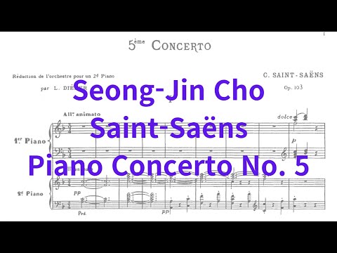 Saint-Saëns - Piano Concerto No. 5 [Seong-Jin Cho]