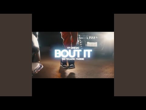 Bout It (feat. SieteGang Yabbie)