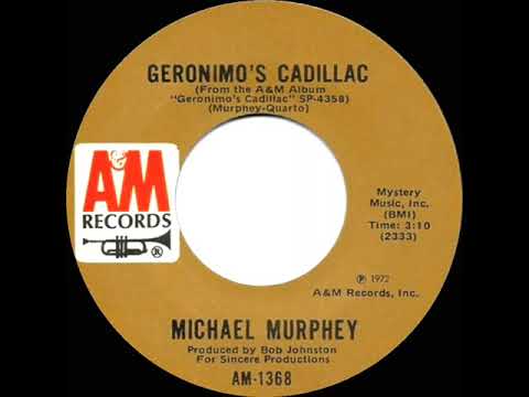 1972 HITS ARCHIVE: Geronimo’s Cadillac - Michael Murphey (mono 45 single version)