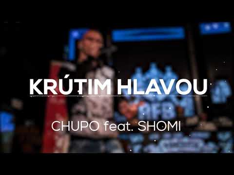 CHUPO ft.SHOMI-KRUTIM HLAVOU (prod.OXYGEN)