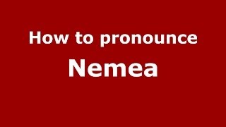 How to pronounce Nemea