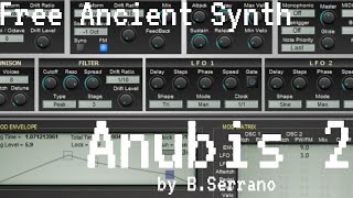Video thumbnail for Free Ancient Synth - Anubis 2 by B.Serrano (No Talking) by Elektronick Musick