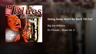 Going Away Won't Be Back Till Fall