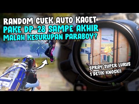 PAKE DP-28 SAMPE AKHIR MALAH DICUEKIN RANDOM, KESURUPAN PARABOY KAGET MEREKA!! WKWK..