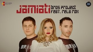 Download lagu Bros Project feat. Rela Rox - Jamiati [ Video] mp3
