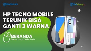 Ponsel Tecno Camon 19 Pro Keluaran Terbaru, Bisa Berubah Jadi 3 Warna