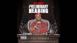 Half Ounce - Atcho Head (Preliminary Hearing 2015)