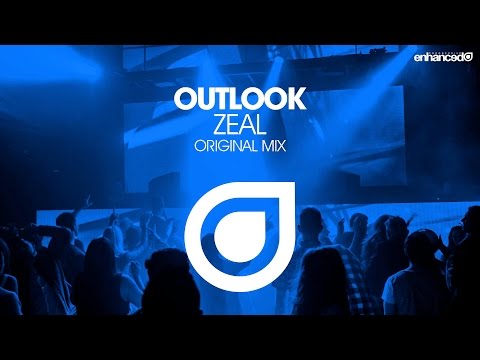 Outlook - Zeal (Original Mix) [OUT NOW]