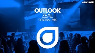 Outlook - Zeal (Original Mix) [OUT NOW]