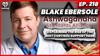 Ashwagandha TRUTH: Blake Ebersole on Labeling & India's Leaf Ban | Episode 218