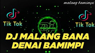 DJ MINANG TERBARU 2023 - MALANG BANA DENAI BAMIMPI ll DJ MALANG DENAI BAMIMPI ll FULL BASS