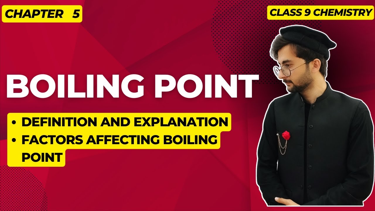 Boiling point and factors effecting Boiling Point
