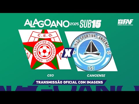 CEO x CANOENSE | ALAGOANO SUB-15 2025 - PRIMEIRA FASE - 5ª RODADA | AO VIVO
