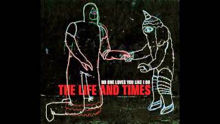 The Life And Times - Day Nine