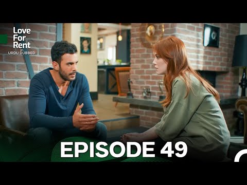 Love For Rent in Urdu Dubbed Episode 49 (Urdu Dubbed) FULL HD