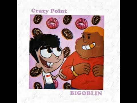 BIGOBLIN, @Crazy point RD - Waka  slowed