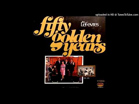 Fifty Golden Years LP [Stereo] - The LeFevres (1971) [Full Album]