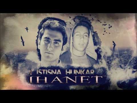 İstisna ft. Hünkar - İhanet