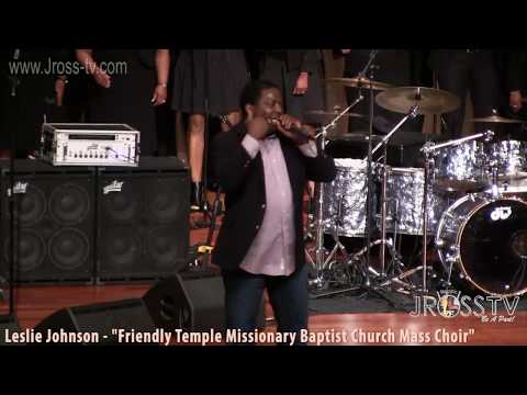 James Ross @ Leslie Johnson - "FTMBC Mass Choir" - www.Jross-tv.com (St. Louis)