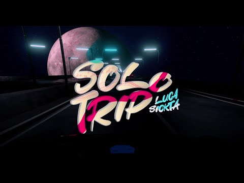 Luca Sickta - Solo Trip (Official Lyric Video)