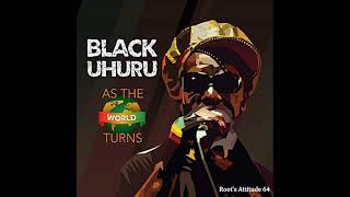 Black Uhuru - Chalice - (As The World Turns)
