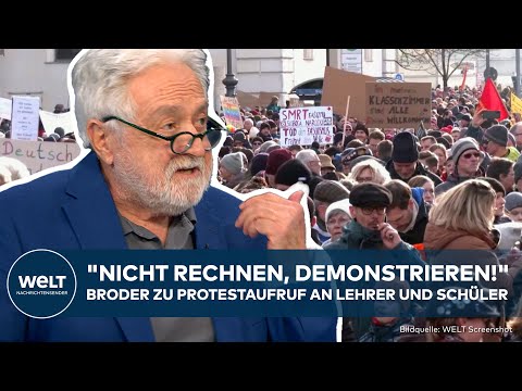 PROTEST GEGEN AFD: "Nicht rechnen, demonstrieren!" Broder zu Demoaufruf an Lehrer und Schüler