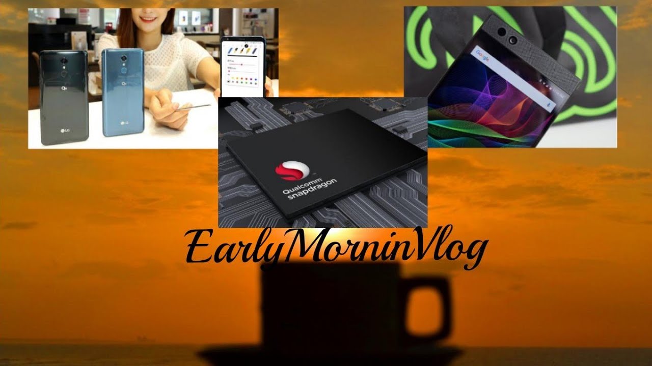 LG New Mid-Ranger Q8 & FINALLY! Razer Phone 2 News.. earlymorninvlog